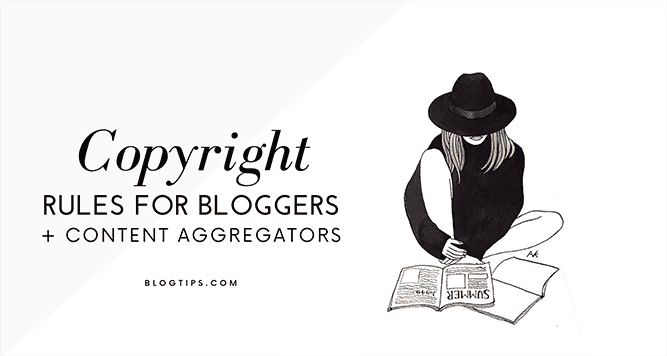 Blog Legal Pages Copyright Rules For Bloggers And Content Aggregators